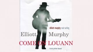 Watch Elliott Murphy Come On Louann video