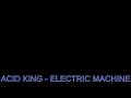 Acid King - Electric Machine