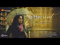Bittersweet- Life, as we know it... | Indian Short Film | English Language | 4K
