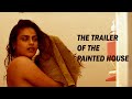 Trailer of Painted House:: Neha Mahajan Chaayam Poosiya Veedu