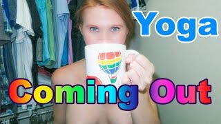 Coming Out Day + Shower FAQ + Yoga Fitness