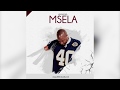 BUSHOKE - MSELA JELA (Official Audio)
