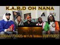 Download K.A.R.D - Oh NaNa M/V REACTION/REVIEW K.A.R.D - Oh NaNa M/V REACTION/REVIEW
