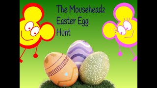 The Mouseheadz Easter Egg Hunt