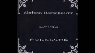 Watch 16 Horsepower Folklore video