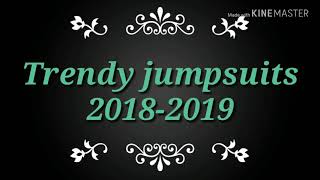 Trendy jumpsuits...