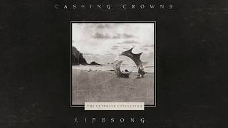 Watch Casting Crowns Lifesong video