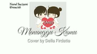 Anji MENUNGGU KAMU Cover by Della Firdatia