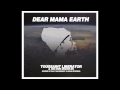 Dear Mama Earth - Everything I Own