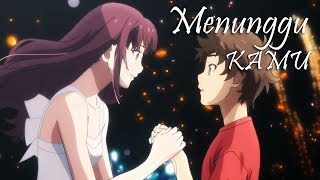 「AMV」Indonesia | Menunggu kamu - Anji (Chintya Gabriella Cover)