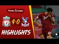Highlights: Liverpool 4-0 Crystal Palace | Salah, Mane &amp; two ...