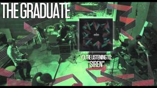 Watch Graduate Siren video