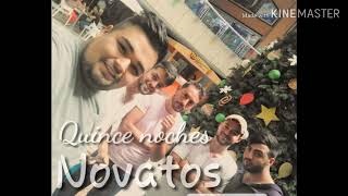 Los Novatos - Quince Noches