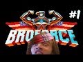 BROFORCE #1 BROFORCE #1