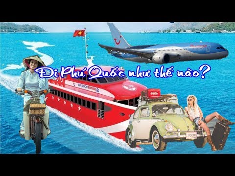 Phú Quốc Vlog #1: Kinh nghiệm đặt vé tàu
