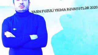 Yasi̇n Fuzuli̇ Yigma Revayetler.2020Yeni̇