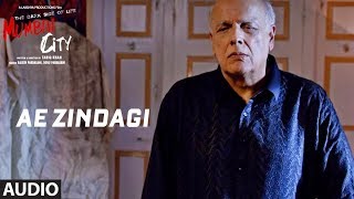 Full Song: Ae Zindagi (Audio) | THE DARK SIDE OF LIFE – MUMBAI CITY | Altamash Faridi Brothers