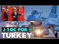 J-10C for Turkey: is Turkey Considering Chinese 4+ Fighter Aircraft
