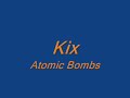 Kix - Atomic Bombs