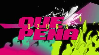 Ozuna - Qué Pena (Audio Oficial)