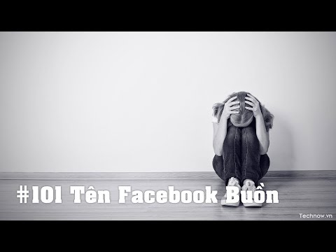 101 Tên Facebook Buồn Tâm Trạng Ý Nghĩa Vì Tình Yêu Tan Vỡ