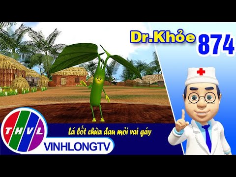 Dr. Khỏe Tập 874: Lá lốt chữa đau mỏi vai gáy