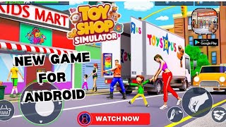 New Toy Shop Simulator For Mobile Toymart Supermarket Simulator Way To 50 Likes