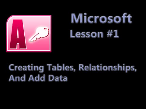 Microsoft Access Database Lesson #1 - Create Tables, Relationships, and Add Data