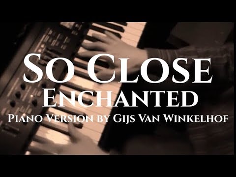So Close (instrumental) - Enchanted - by Gijs van Winkelhof (Gijspiano)