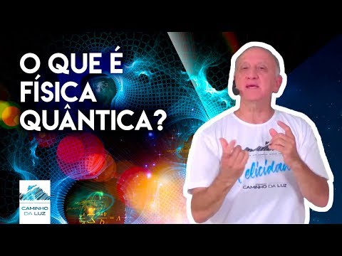 Que e fisica quantica Que e fisica quantica