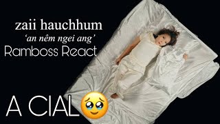 Zaii Hauchhum - An Nem Ngei Ang Ramboss React