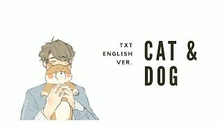 TXT - Cat & Dog [English Ver. Lyrics]
