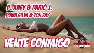 Video Vente Conmigo ft. Diana Silva & Ton Ray D.Aney & Dario J