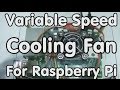 #138 Variable Speed Cooling Fan For Raspberry Pi Using PWM And PID Controller #138 Variable Speed Cooling Fan For Raspberry Pi Using PWM And PID Controller