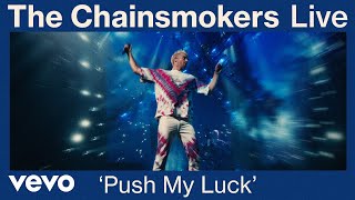 The Chainsmokers - Push My Luck (Live From World War Joy Tour) | Vevo