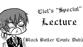 Ciel's "Special" Lecture (Black Butler Comic Dub)