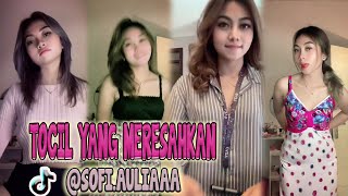 Kompilasi Tiktok Hot .Auliaaa Tocil Yang Meresahkan Mr.p