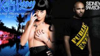 Katy Perry - Last Friday Night (T.G.I.F.) (Sidney Samson Remix)