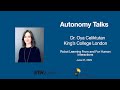 Autonomy Talks - Oya Celiktutan: Robot Learning From and For Human Interactions