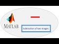 Image subtraction | Digital image processing | matlab code