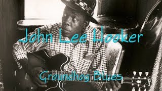 Watch John Lee Hooker Groundhog Blues video