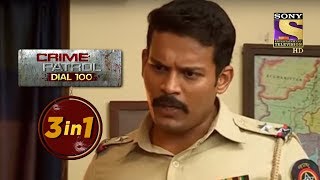 Crime Patrol Dial 100 | Episodes 263, 264 And 265 | 3 In 1 Webisodes