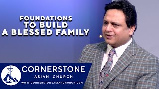 FOUNDATIONS TO BUILD A BLESSED FAMILY | Pastor Peter Paul | Cornerstone Asian Church Canada