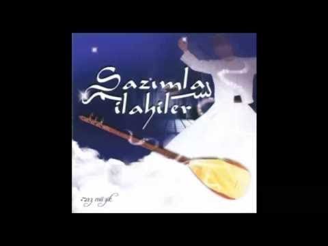 SAZIMLA İLAHİLER TÜM ALBÜM 37 DAKİKA (Turkish Sufi Music)