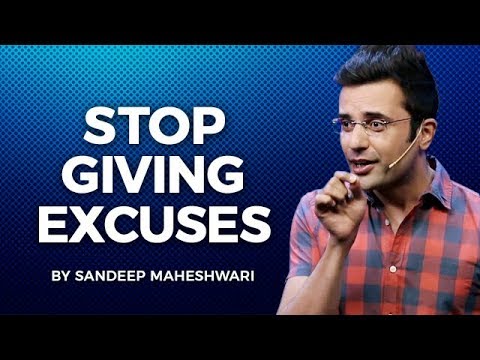 Stop Giving Excuses - By Sandeep Maheshwari I Hindi