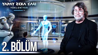 Robotlar İşlerimizi Elimizden Mi Alacak? Yapay Zeka Çağı Yükleniyor - 2. Bölüm