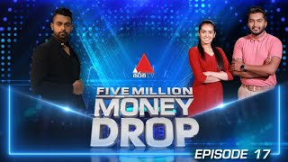 Five Million Money Drop EPISODE 17 | Sirasa TV