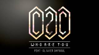 Watch C2c Who Are You feat Olivier Daysoul video