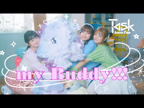 Task have Fun &quot;my Buddy!!!”（MV） (11月08日 18:00 / 12 users)