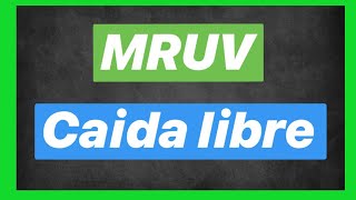 MRUV Caida Libre (MRUA) | CURSO de CINEMATICA Clase #12
